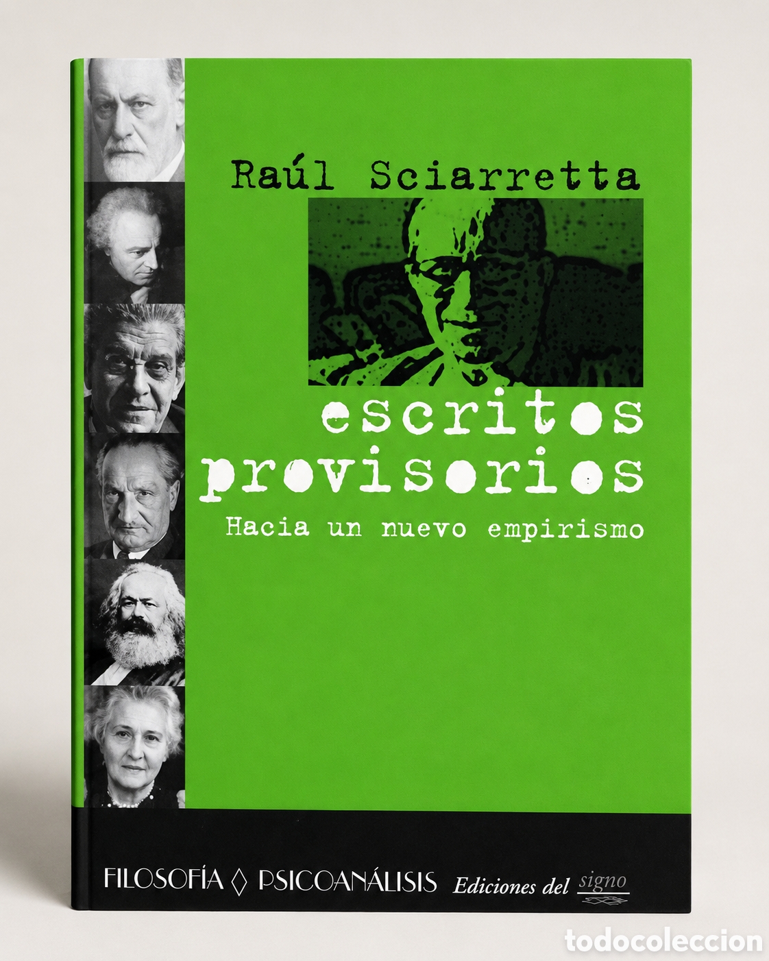 Libros: RA&Uacute;L SCIARRETTA &ndash; ESCRITOS PROVISORIOS. HACIA UN NUEVO EMPIRISMO &ndash; EDICIONES DEL SIGNO &ndash; LMD
