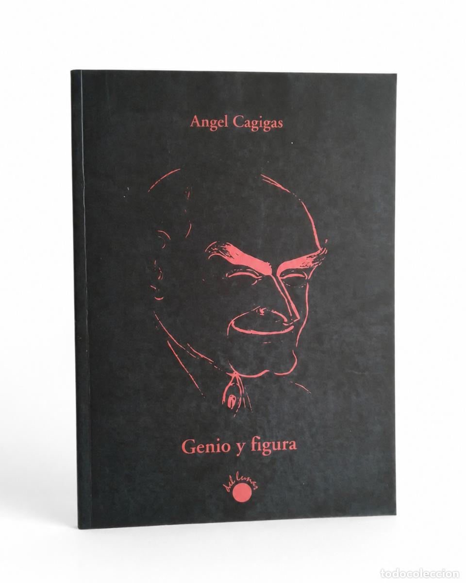 Libros: &Aacute;NGEL CAGIGAS &ndash; GENIO Y FIGURA &ndash; LM