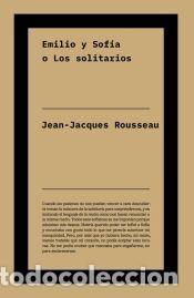 Libros: Emilio y Sof&iacute;a o Los solitarios - Rousseau, Jean Jacques