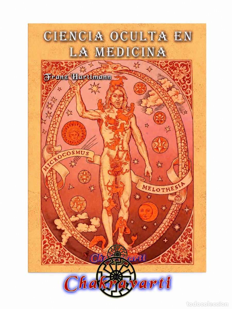 Libros: FRANZ HARTMANN &ndash; CIENCIA OCULTA EN LA MEDICINA &ndash; CHAKRAVARTI &ndash; LM