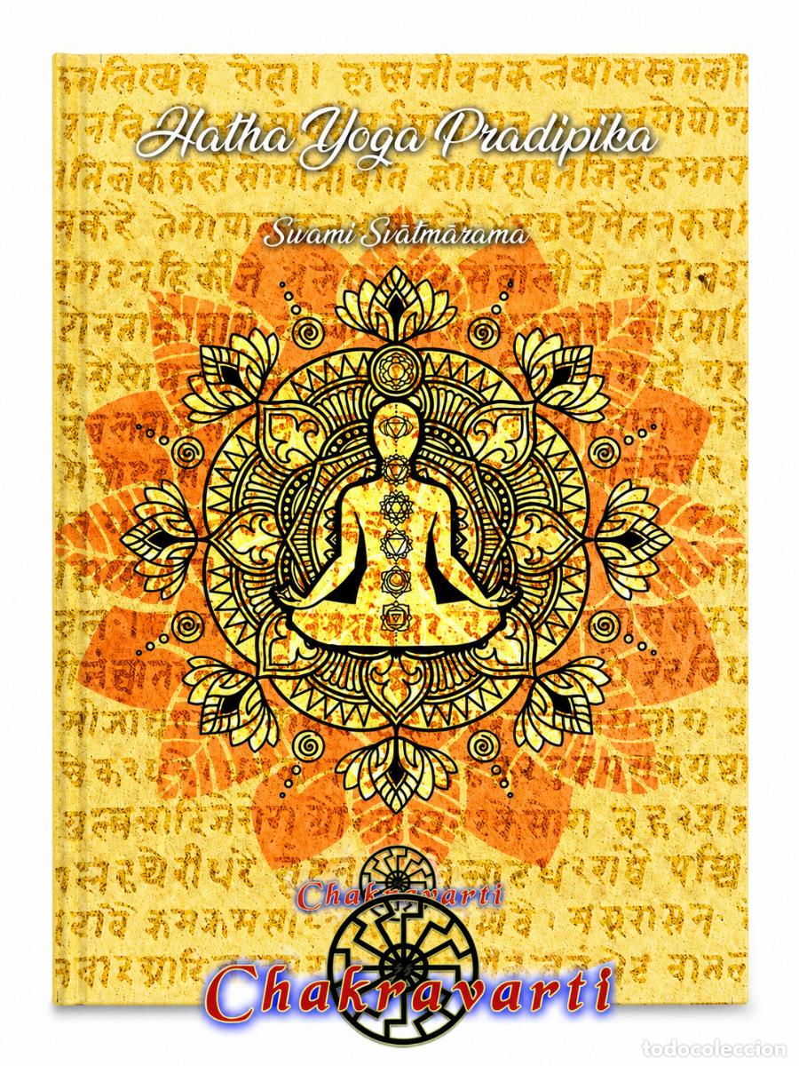 Libros: SVĀTMĀRĀMA &ndash; HATHA YOGA PRADIPIKA &ndash; CHAKRAVARTI &ndash; LM