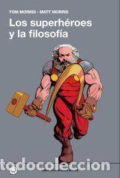 Libros: Los superh&eacute;roes y la filosof&iacute;a - MORRIS, TOM