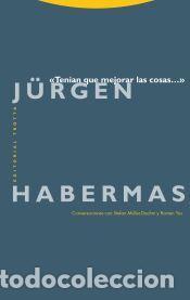 Libros: &laquo;Ten&iacute;an que mejorar las cosas&hellip;&raquo; - Habermas, J&uuml;rgen