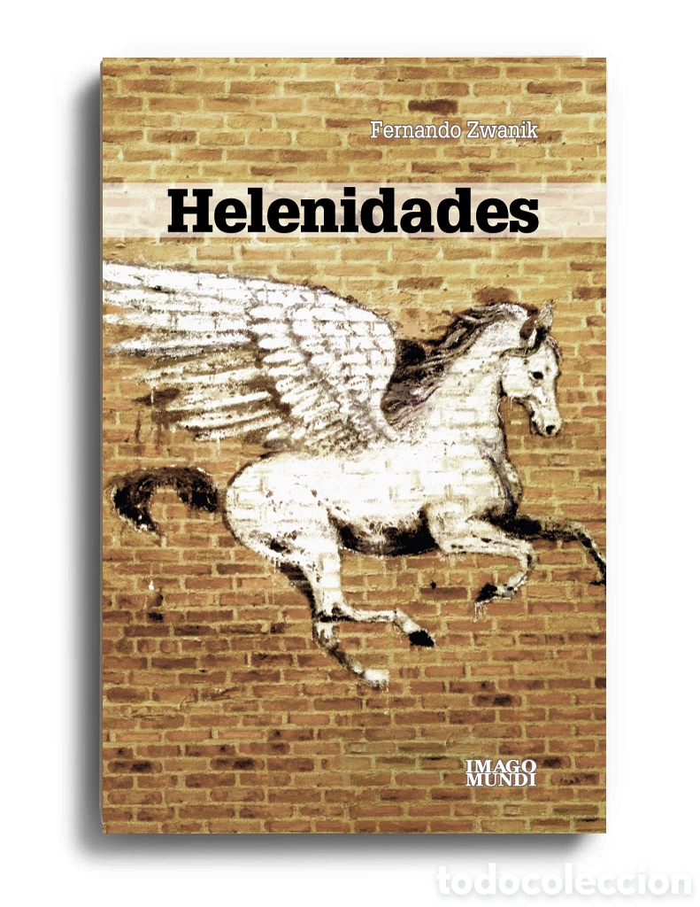 Libros: FERNANDO ZWANIK &ndash; HELENIDADES &ndash; LMD