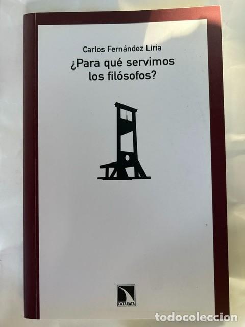 Libros: &iquest;Para qu&eacute; servimos los fil&oacute;sofos -Carlos Fern&aacute;ndez Liria-