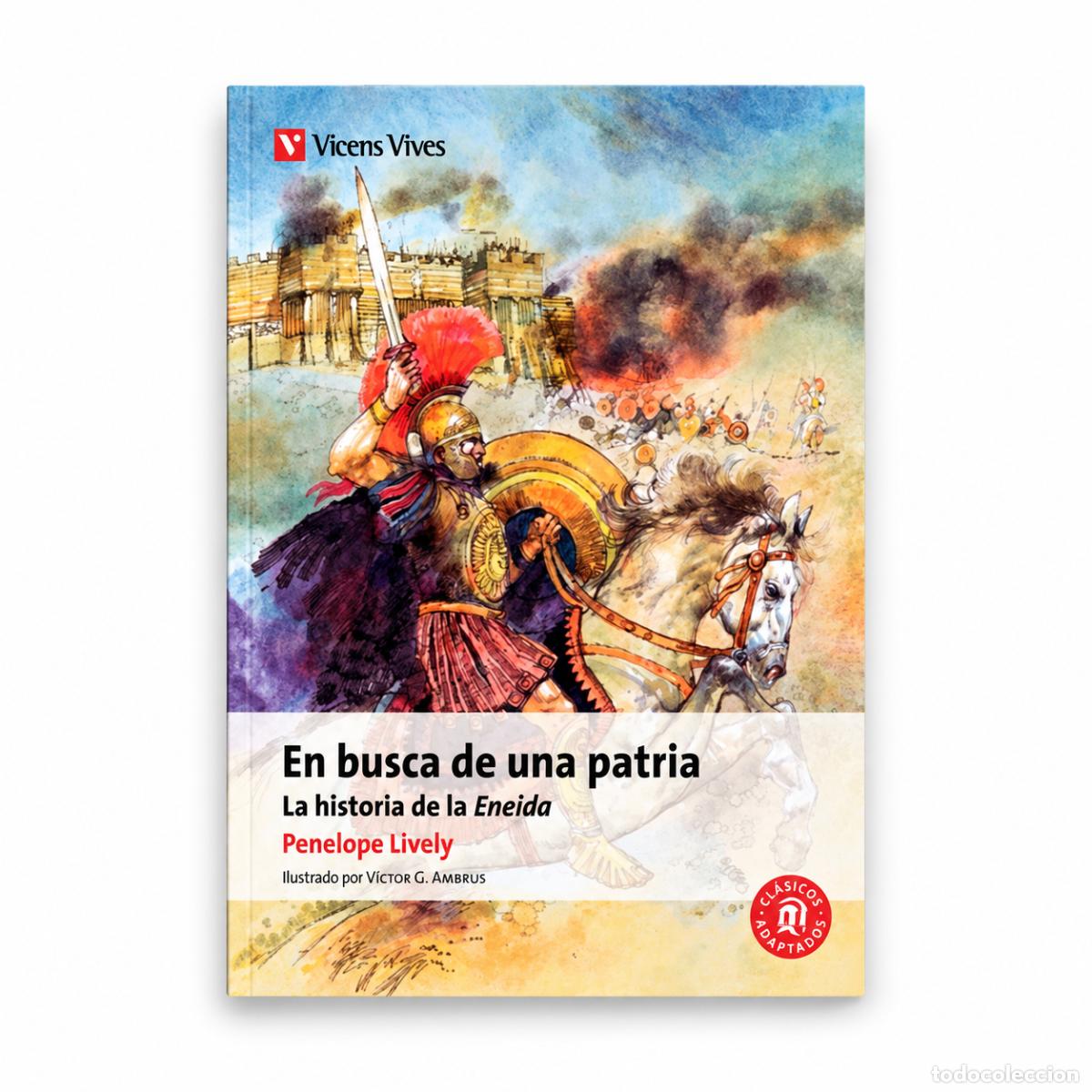 Libros: Penelope Lively &ndash; En busca de una patria. La historia de la Eneida &ndash; Editorial Coeli LM
