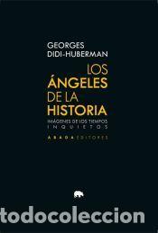 Libros: Los &aacute;ngeles de la historia - did&iacute;-Huberman, Georges