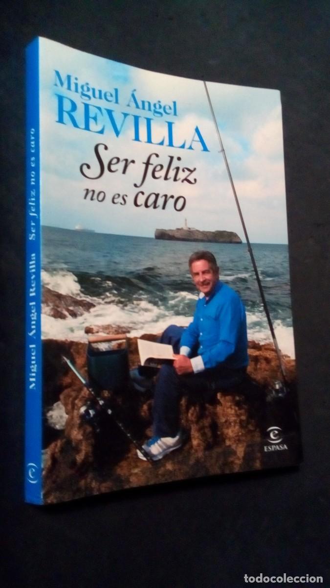 Libros: Ser feliz no es caro- Miguel &Aacute;ngel Revilla Espasa