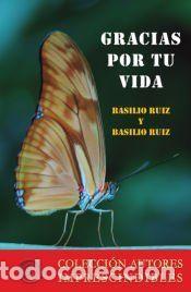 Libros: Gracias por tu vida - Basilio Ruiz Garc&iacute;a,Basilio Ruiz Cobo