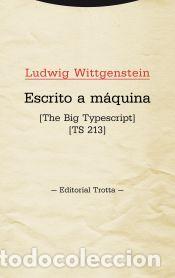 Libros: Escrito a m&aacute;quina: [The big typescript] [TS 213] - Ludwig Wittgenstein