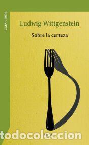 Libros: Sobre la certeza - Wittgenstein, Ludwig