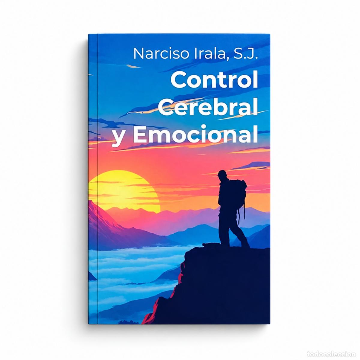 B&uuml;cher: NARCISO IRALA &ndash; CONTROL CEREBRAL Y EMOCIONAL &ndash; VOZ CAT&Oacute;LICA EDICIONES &ndash; LM