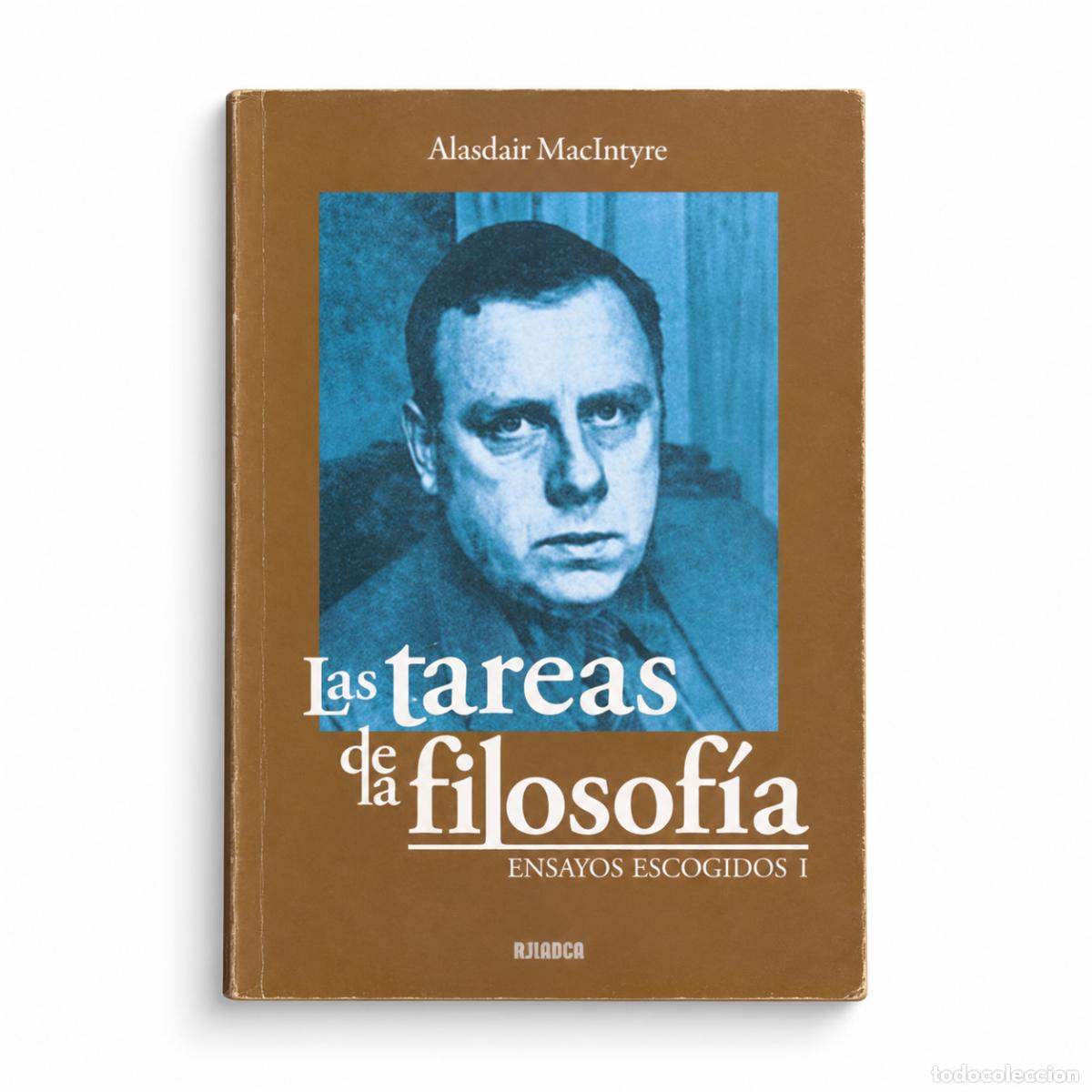 Libros: ALASDAIR MACINTYRE &ndash; LAS TAREAS DE LA FILOSOF&Iacute;A. ENSAYOS ESCOGIDOS I &ndash; NUEVO INICIO &ndash; LM