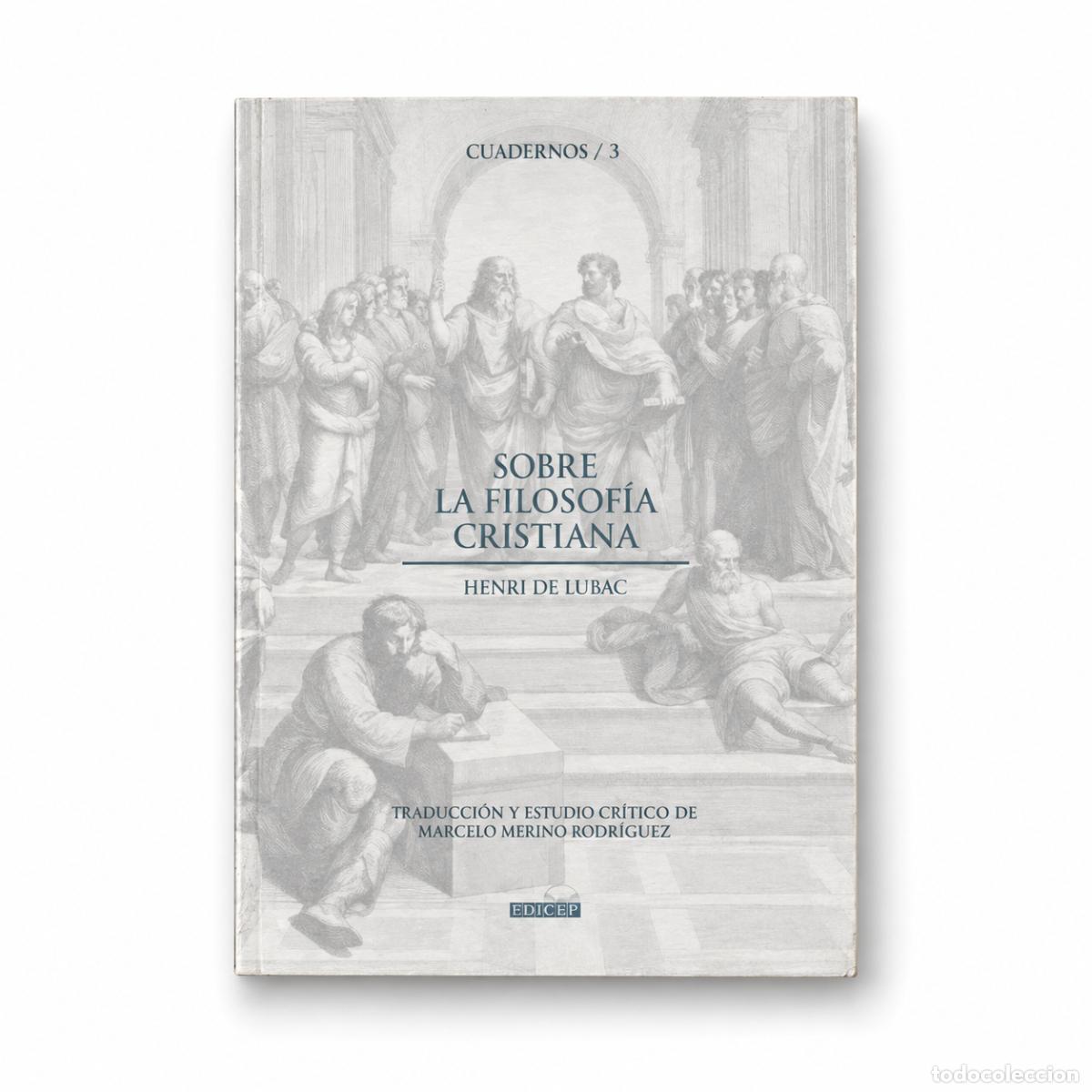 Libros: HENRI DE LUBAC &ndash; SOBRE LA FILOSOF&Iacute;A CRISTIANA &ndash; NUEVO INICIO &ndash; LM