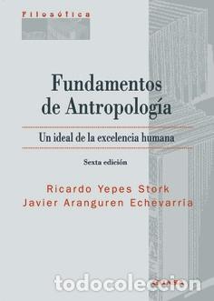 Libros: Ricardo Yepes Stork; Javier Aranguren Echevarr&iacute;a &ndash; Fundamentos de antropolog&iacute;a &ndash; LM