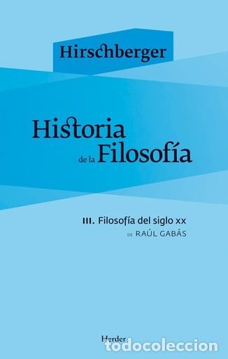 Libros: Ra&uacute;l Gab&aacute;s &ndash; Historia de la filosof&iacute;a III. Filosof&iacute;a del siglo XX &ndash; LM