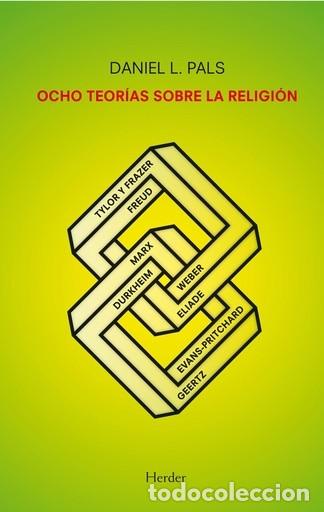 Libros: Daniel L. Pals &ndash; Ocho teor&iacute;as sobre la religi&oacute;n &ndash; LM