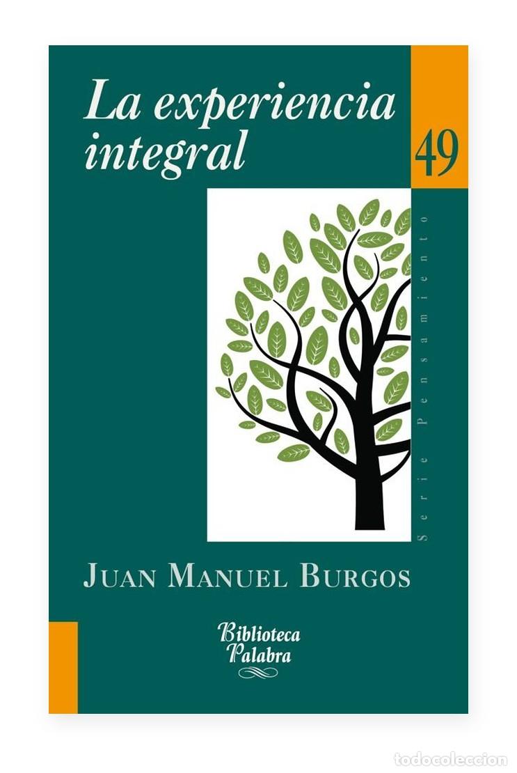Libros: Juan Manuel Burgos &mdash; La experiencia integral. Un m&eacute;todo para el personalismo &mdash; LM