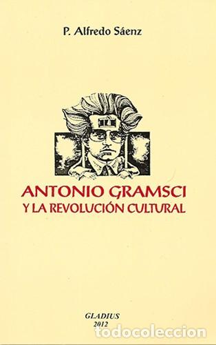 Libros: Alfredo S&aacute;enz &mdash; Antonio Gramsci y la revoluci&oacute;n cultural &mdash; LM