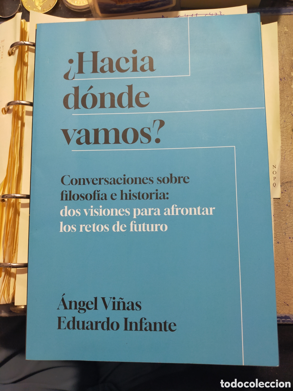 Libros: HACIA DONDE VAMOS? &Aacute;NGEL VI&Ntilde;AS CONVERSACIONES SOBRE FILOSOF&Iacute;A NUEVO