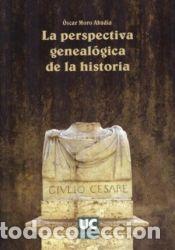 Libros: La perspectiva geneal&oacute;gica de la historia - Moro Abad&iacute;a, &Oacute;scar