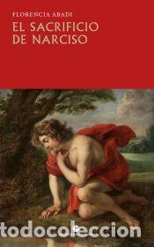 Libros: El sacrificio de Narciso - Abadi, Florencia