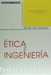 Libros: ETICA E INGENIERIA - BAUTISTA BENGOETXEA, J./MITCHAM, C.