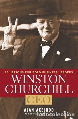 Libros: Winston Churchill, CEO: 25 Lessons for Bold Business Leaders Edici&oacute;n en Ingl&eacute;s de Alan Axelrod (Aut