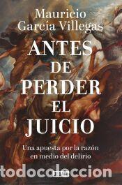 Libros: Antes de perder el juicio - Garc&iacute;a Villegas, Mauricio