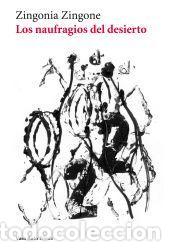 Libros: Los naufragios del desierto - Zingone, Zingonia