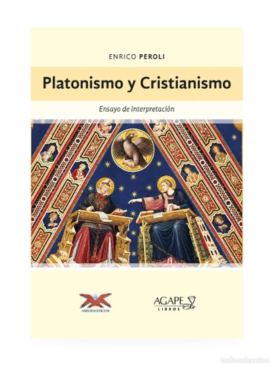Libros: Platonismo y cristianismo. Ensayo de interpretaci&oacute;n &mdash; Enrico Peroli &mdash; &Aacute;gape &mdash; LM