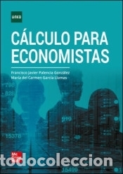 Livros: C&aacute;lculo para economistas - Palencia Gonz&aacute;lez,Francisco Javier;Garc&iacute;a Llamas,Mar&iacute;a del Carmen