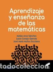 books: Aprendizaje y ense&ntilde;anza de las matem&aacute;ticas - Arce S&aacute;nchez, Mat&iacute;as;Conejo Garrote, Laura;Mu&ntilde;oz