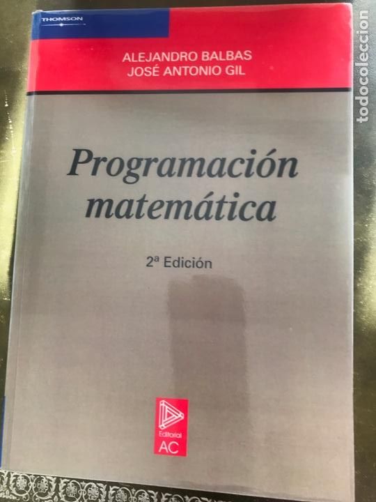 Libros: Programaci&oacute;n matem&aacute;tica. EDITORIAL AC. A. Balas, J.A. Gil - Foto 1