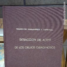 Libros: MANJARRES Y BOFARULL RAMON DE.EXTRACCION DE LOS ORUJOS OLEAGINOSOS EN PARTICULAR DEL DE LA ACEITUNA.. Lote 265886533