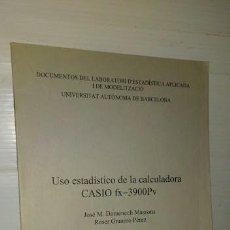 Libros: USO ESTADÍSTICO DE LA CALCULADORA CASIO FX-3900PV - JOSÉ M. DOMÉNECH MASSONS - ROSER GRANERO PEREZ. Lote 303021923
