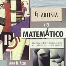 Libros: EL ARTISTA Y EL MATEMÁTICO AMIR AZCEL. Lote 314113973