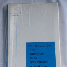 Libros: INTRODUCCIÓN A LAS TEXTURAS DE LOS MATERIALES METÁLICOS. STÜWE, FAUSTMANN . EDITORIAL MONTECORVO.. Lote 323332633