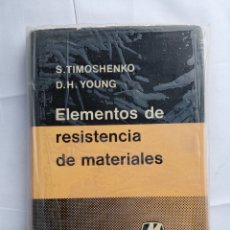 Libros: ELEMENTOS DE RESISTENCIA DE MATERIALES. TIMOSHENKO Y YOUNG . MONTANER Y SIMON .. Lote 323337203