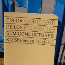 Libros: FÍSICA DE LOS SEMICONDUCTORES. K.V. SHALIMOVA