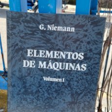 Livres: ELEMENTOS DE MÁQUINAS. VOLUMEN I . G. NIEMANN. Lote 323670253