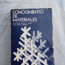 Libros: CONOCIMIENTO DE MATERIALES. JOSÉ MARIA SÁNCHEZ MARÍN. JOSÉ MARIA LASHERAS.. Lote 323850528