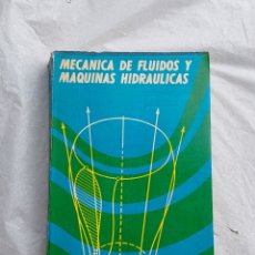 Libros: MECÁNICA DE FLUIDOS Y MÁQUINAS HIDRÁULICAS. CLAUDIO MATAIX . EDICIONES DEL CASTILLO .. Lote 323912753