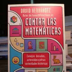 Libros: CONTAR LAS MATEMÁTICAS CONEJOS DORADOS, ASTEROIDES Y OTRAS CURIOSIDADES HISTÓRICAS DAVID HERNÁNDEZ. Lote 339724143