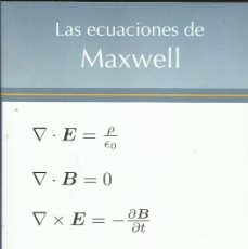 Libros: LAS ECUACIONES DE MAXWELL / PEDRO GÓMEZ- ESTEBAN GONZÁLEZ.. Lote 371071701