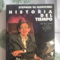 Libros: HISTORIA DEL TIEMPO: DEL BIG BANG A LOS AGUJEROS NEGROS - STEPHEN W. HAWKING. Lote 373746489