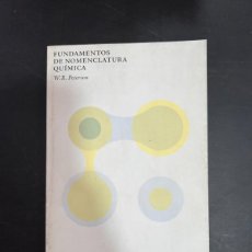 Libros: FUNDAMENTOS DE NOMECLATURA QUÍMICA. W.R. PETERSON. EDITORIAL REVERTÉ. BARCELONA, 2012. PAGS: 208