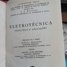 Libros: BARIBOOK 124 ELECTROTECNICA PRINCIPIOS E APLICACOES. ALEXANDER GRAY RÍO DE JANEIRO 1964. Lote 401894674
