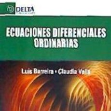 Libros: ECUACIONES DIFERENCIALES ORDINARIAS - BARREIRA GONÇALVES, LUIS MANUEL / VALLS ANGLÉS, CLAUDIA. Lote 402933979
