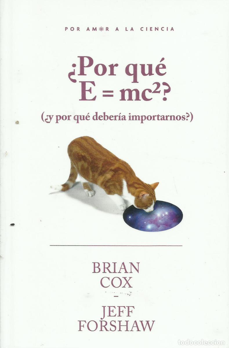 Libros: &iquest; Por qu&eacute; E=mc2? / Brian Cox. - Foto 1